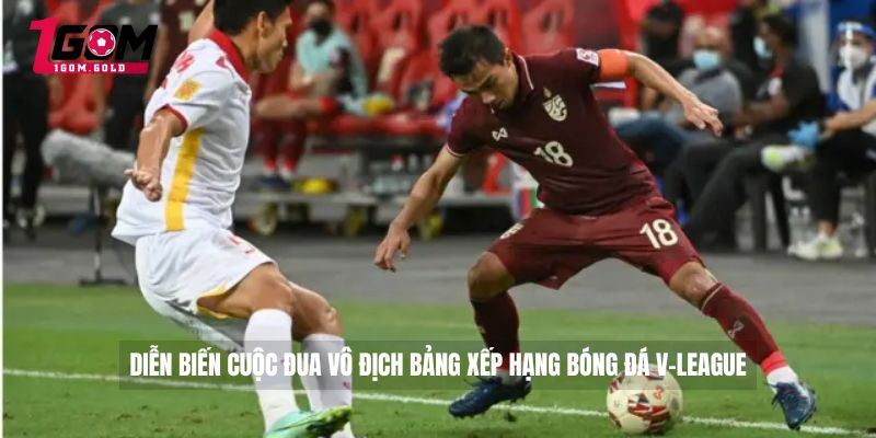 Diễn biến cuộc đua vô địch bảng xếp hạng bóng đá V-League