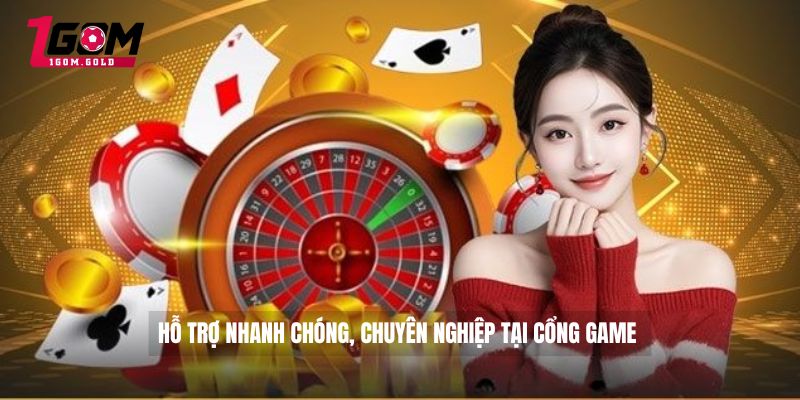 Hỗ trợ nhanh chóng, chuyên nghiệp tại cổng game 