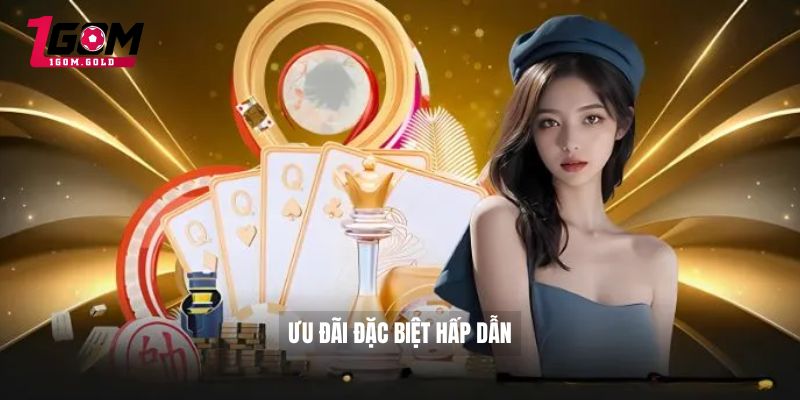 Ưu đãi đặc biệt hấp dẫn